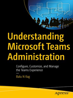cover image of Understanding Microsoft Teams Administration